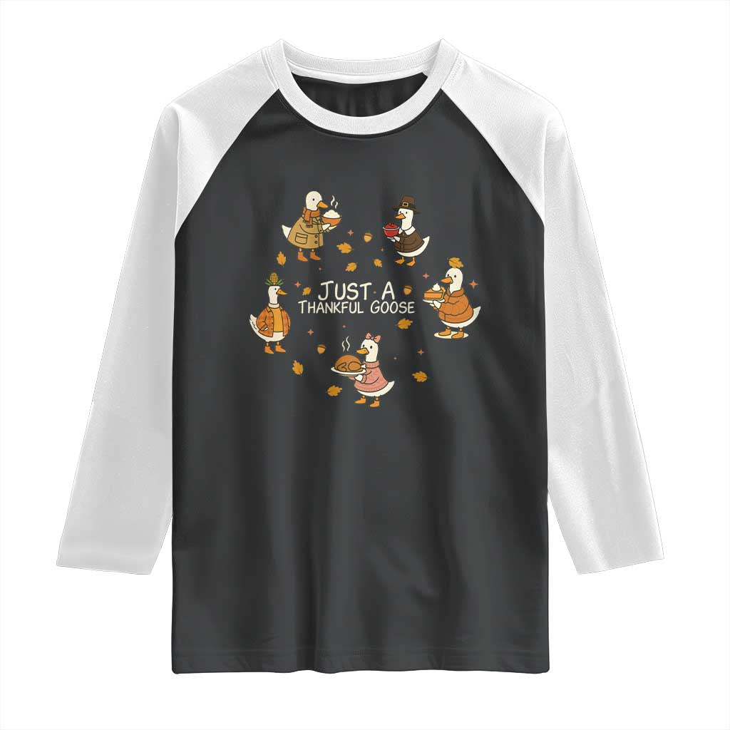 Just A Thankful Goose Raglan Shirt Funny Goose Turkey Thanksgiving Fall Season - Wonder Print Shop