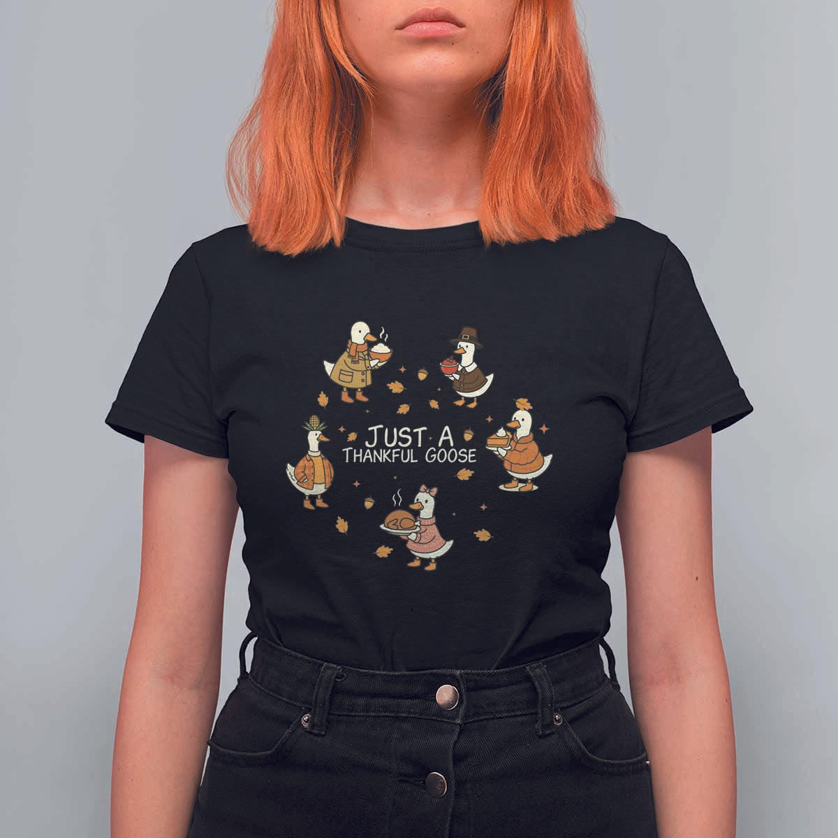 Just A Thankful Goose T Shirt For Women Funny Goose Turkey Thanksgiving Fall Season - Wonder Print Shop