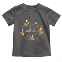 Just A Thankful Goose Toddler T Shirt Funny Goose Turkey Thanksgiving Fall Season - Wonder Print Shop