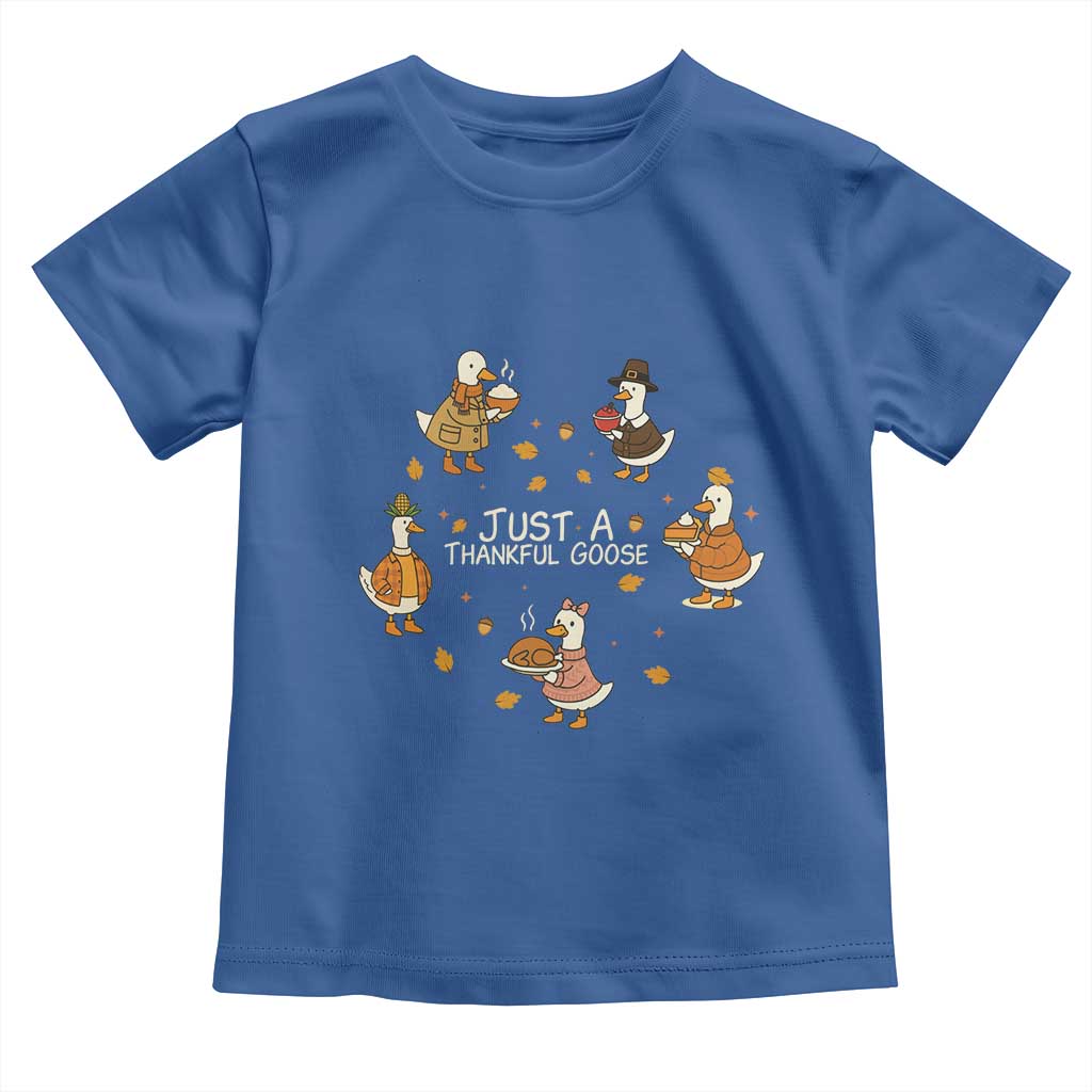 Just A Thankful Goose Toddler T Shirt Funny Goose Turkey Thanksgiving Fall Season - Wonder Print Shop