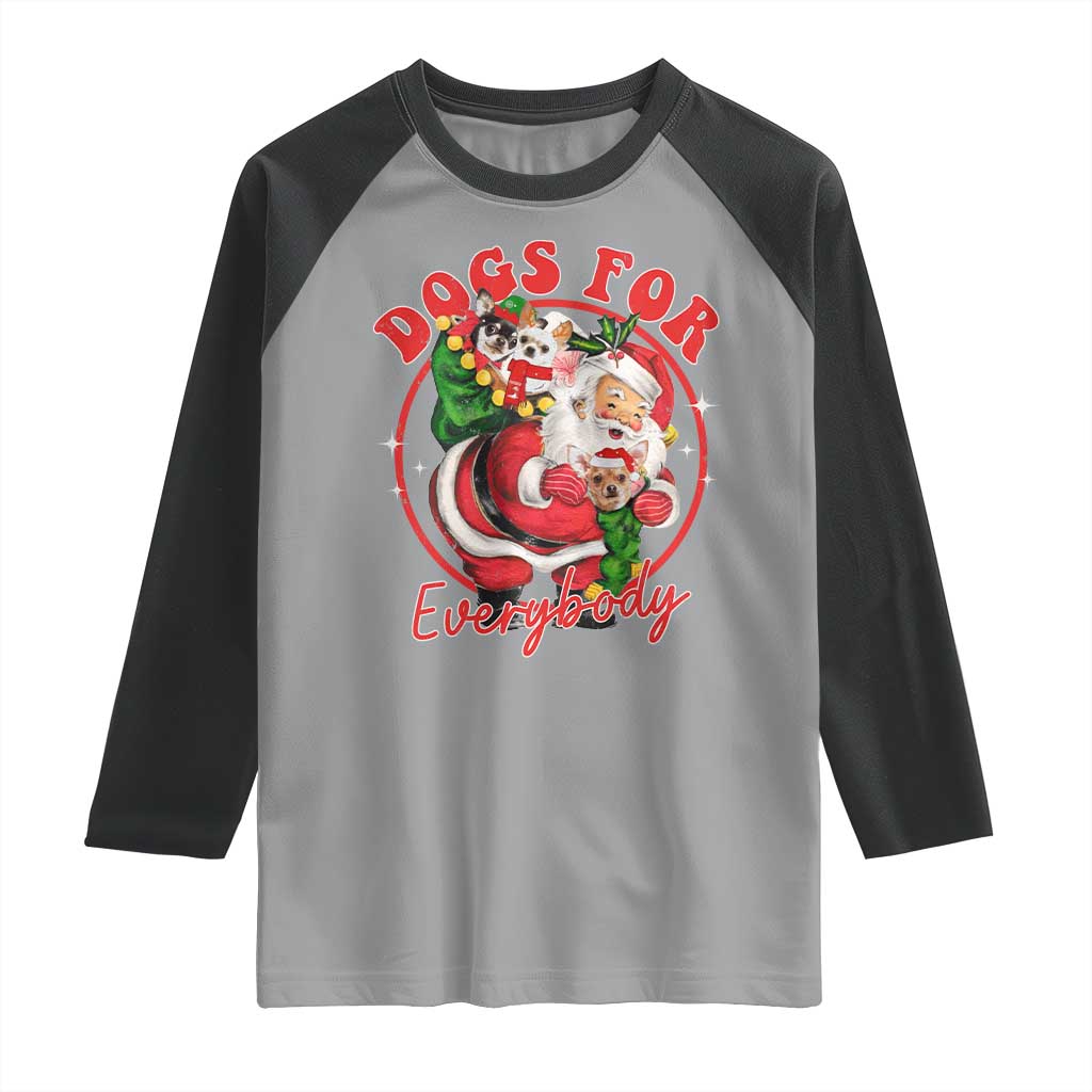 Funny Christmas Dog Owner Raglan Shirt Dogs For Everybody Santa Sack Chihuahua - Wonder Print Shop