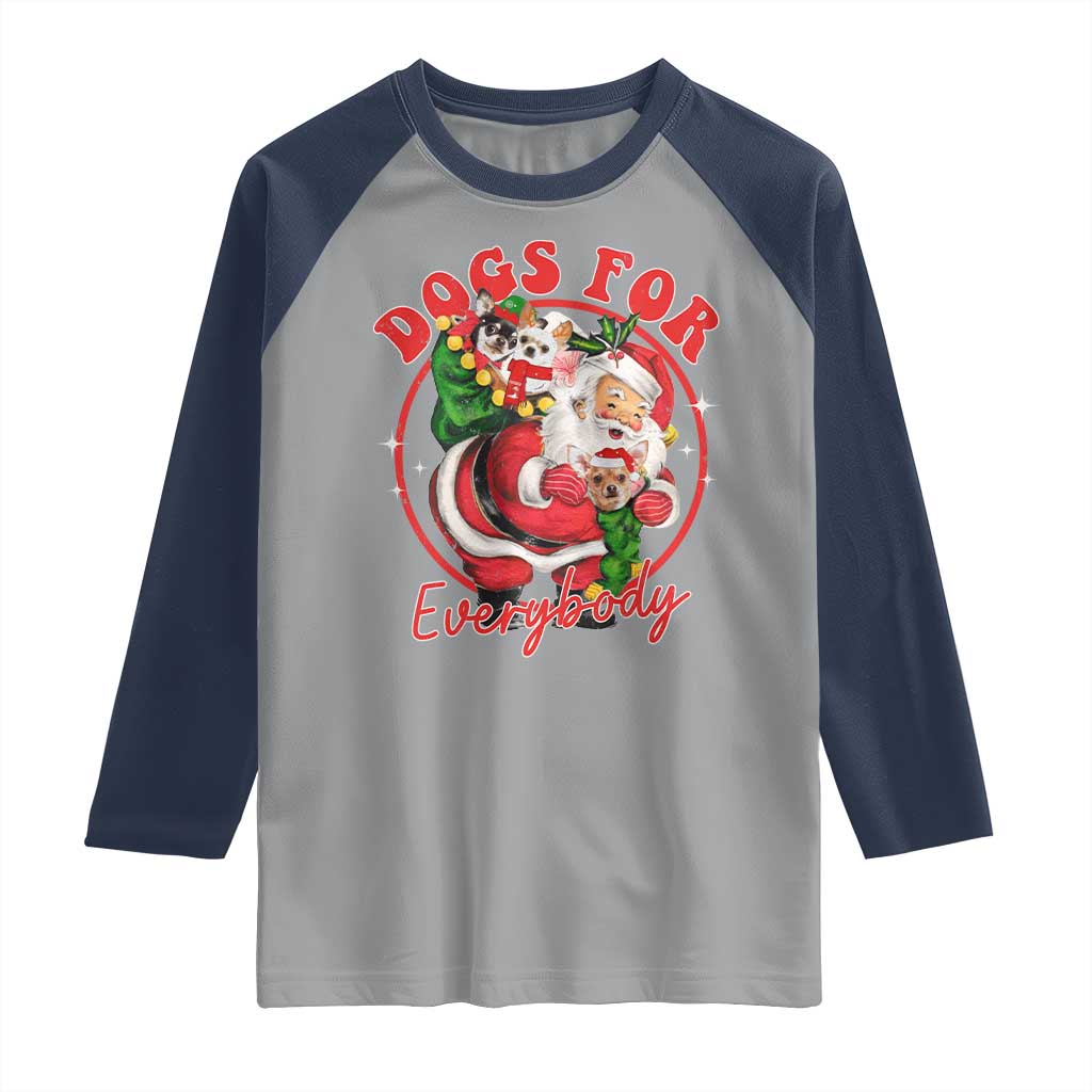 Funny Christmas Dog Owner Raglan Shirt Dogs For Everybody Santa Sack Chihuahua - Wonder Print Shop