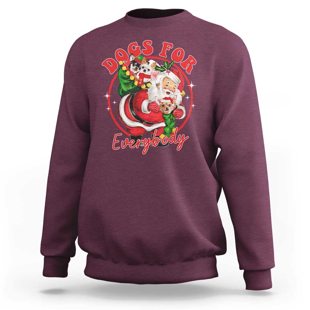 Funny Christmas Dog Owner Sweatshirt Dogs For Everybody Santa Sack Chihuahua - Wonder Print Shop
