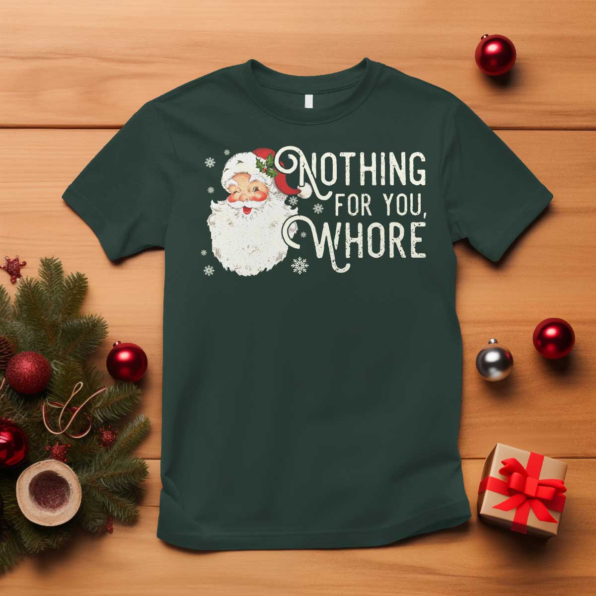 Funny Christmas Naughty Santa T Shirt Nothing For You Whore - Wonder Print Shop
