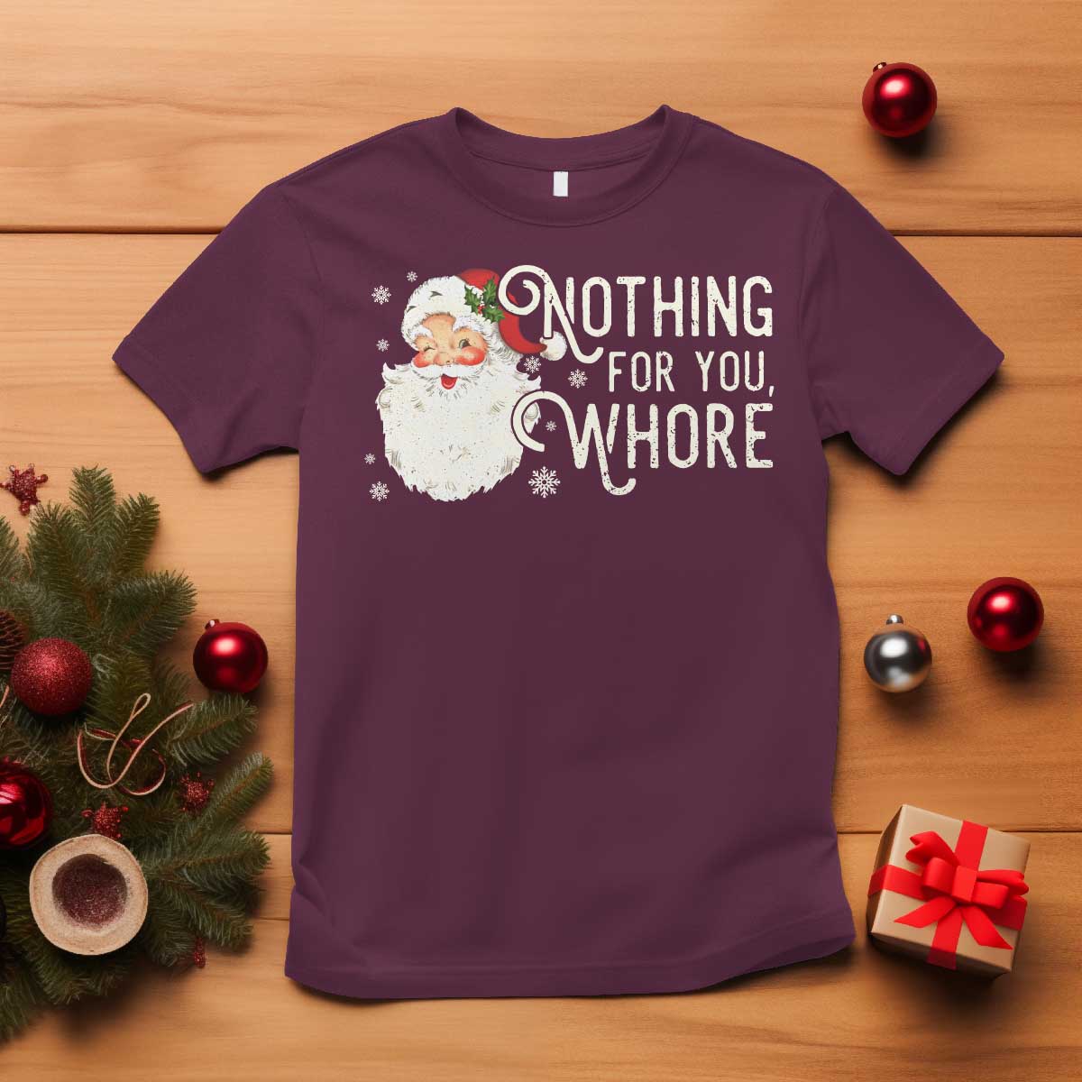 Funny Christmas Naughty Santa T Shirt Nothing For You Whore - Wonder Print Shop