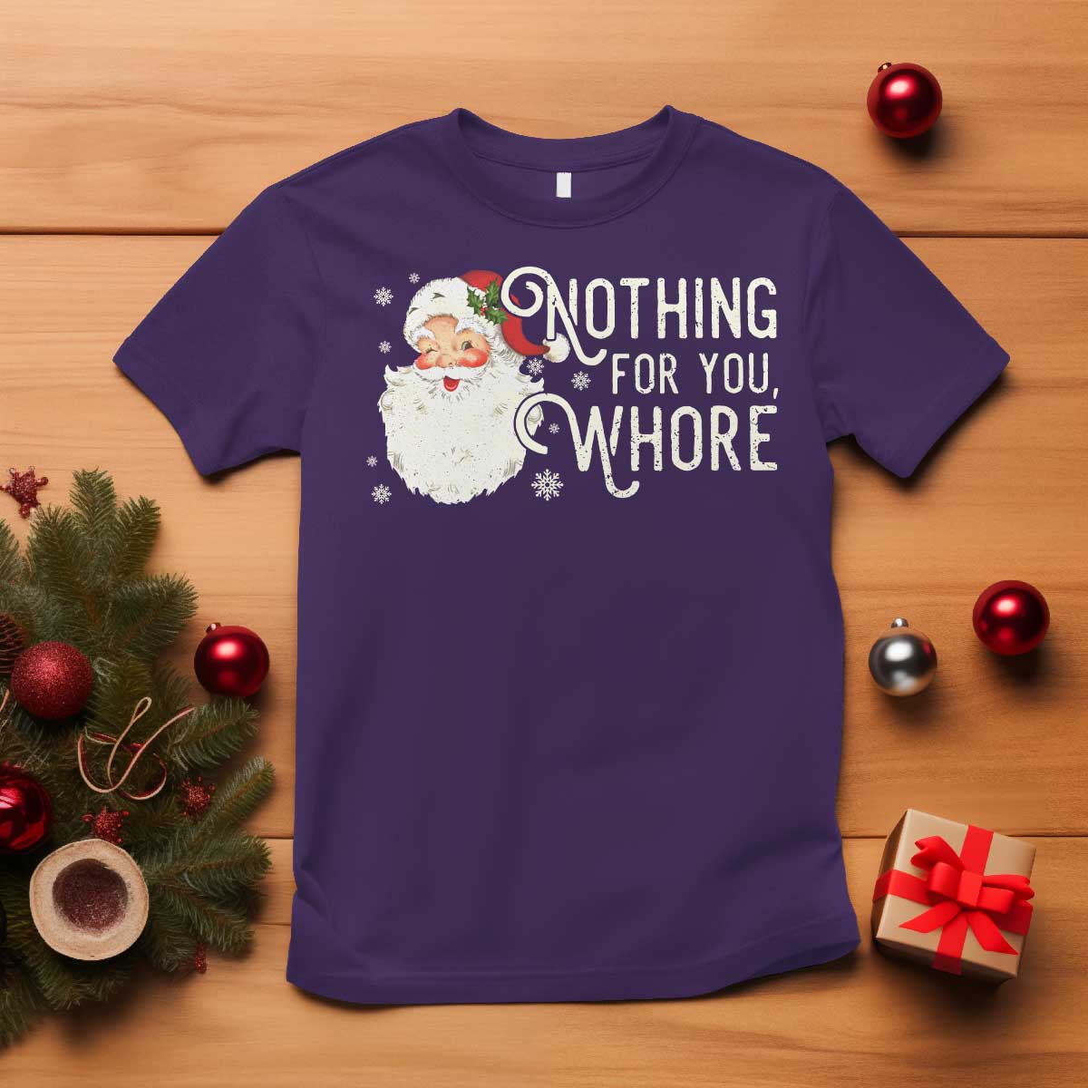 Funny Christmas Naughty Santa T Shirt Nothing For You Whore - Wonder Print Shop