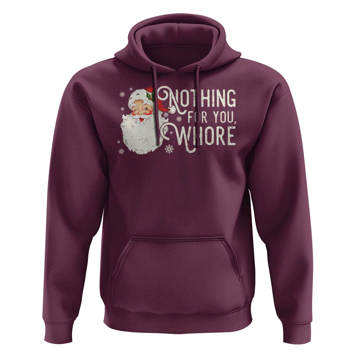 Funny Christmas Naughty Santa Hoodie Nothing For You Whore