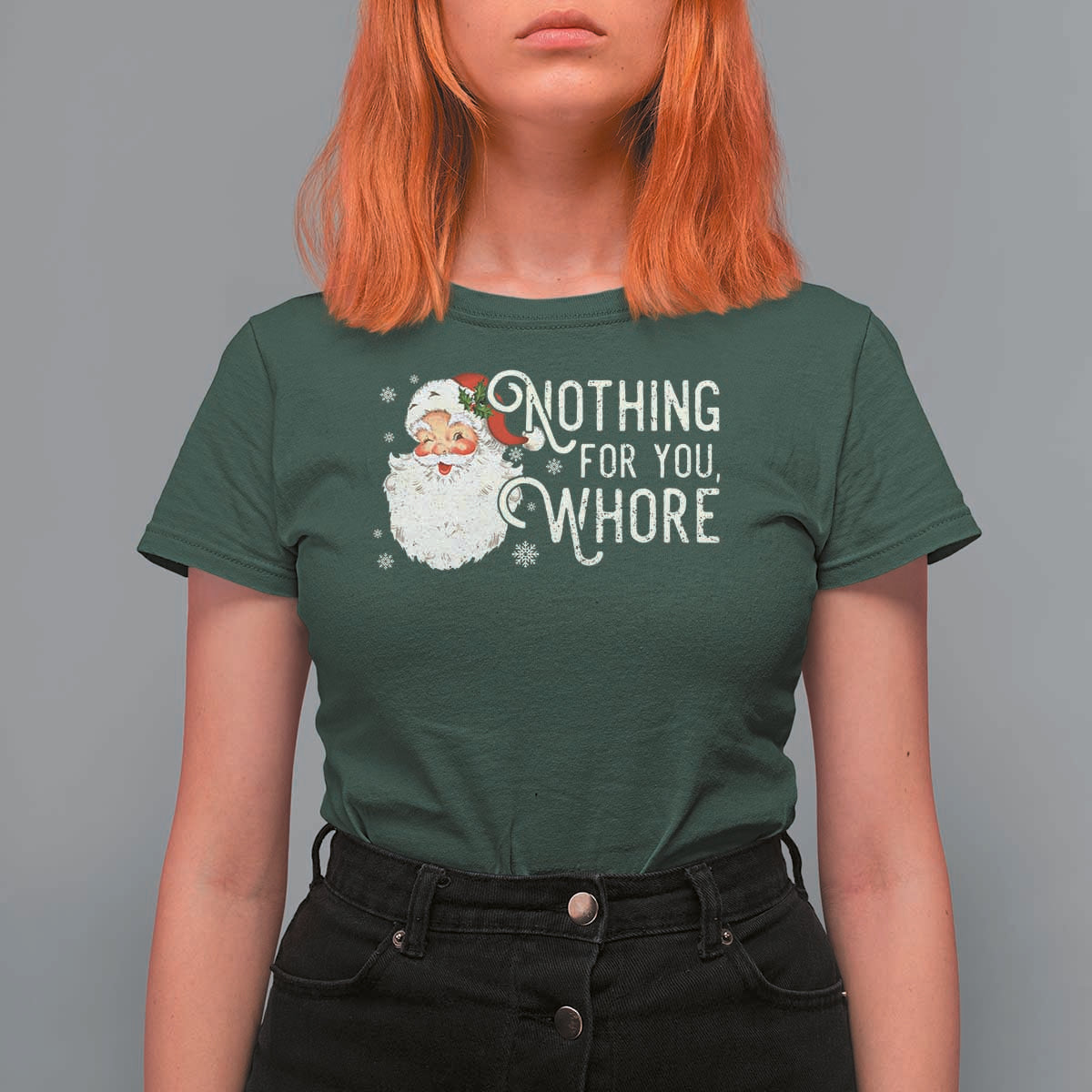 Funny Christmas Naughty Santa T Shirt For Women Nothing For You Whore - Wonder Print Shop