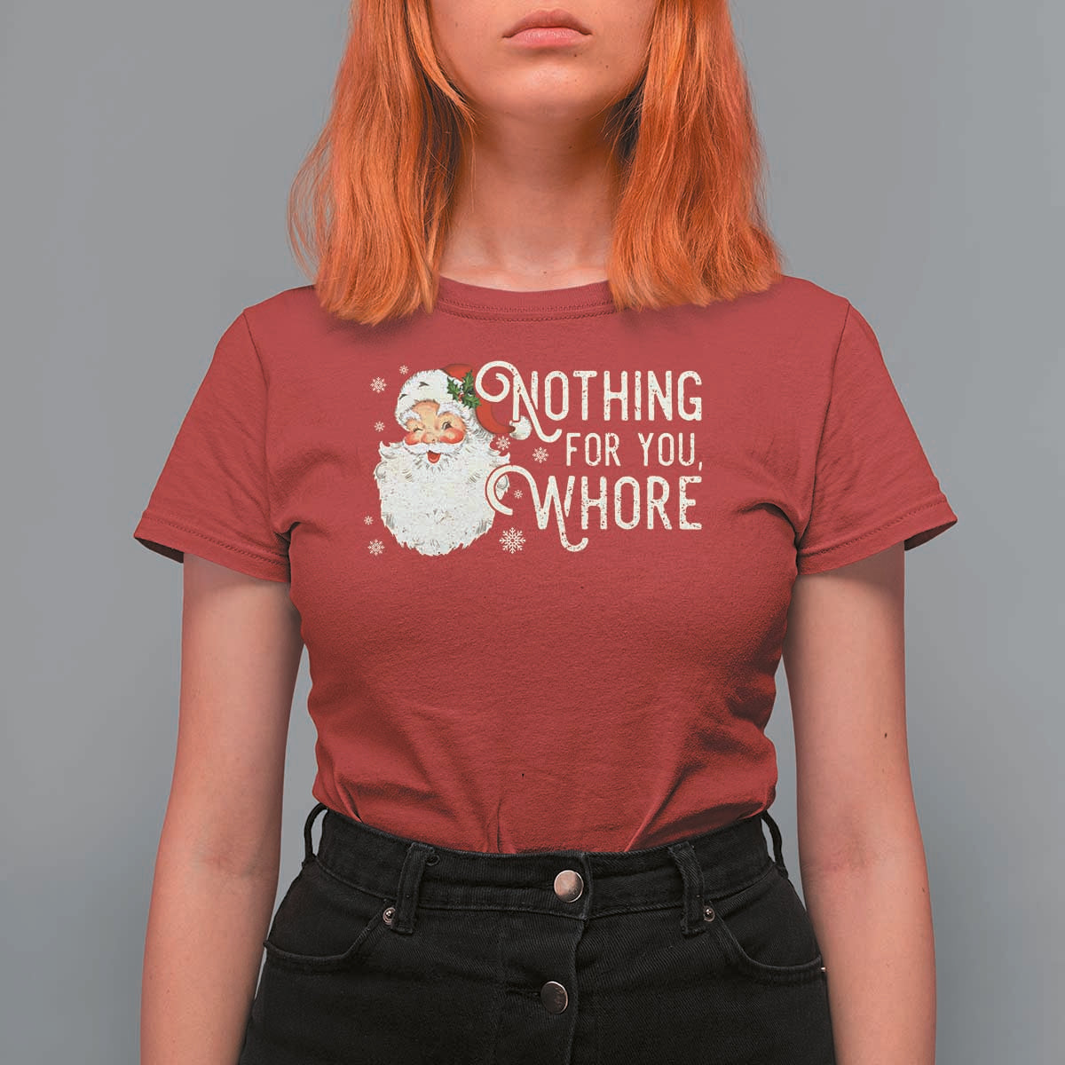 Funny Christmas Naughty Santa T Shirt For Women Nothing For You Whore - Wonder Print Shop