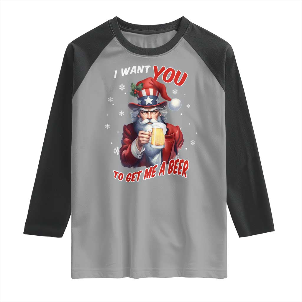 Funny Christmas Beer Raglan Shirt I Want You To Get Me A Beer Santa Uncle Sam - Wonder Print Shop