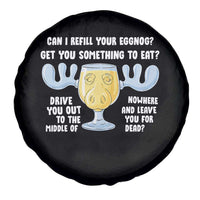 Funny Christmas Vacation Eggnog Spare Tire Cover Can I Refill Your Eggnogs Get You Something To Eat Xmas Movie - Wonder Print Shop
