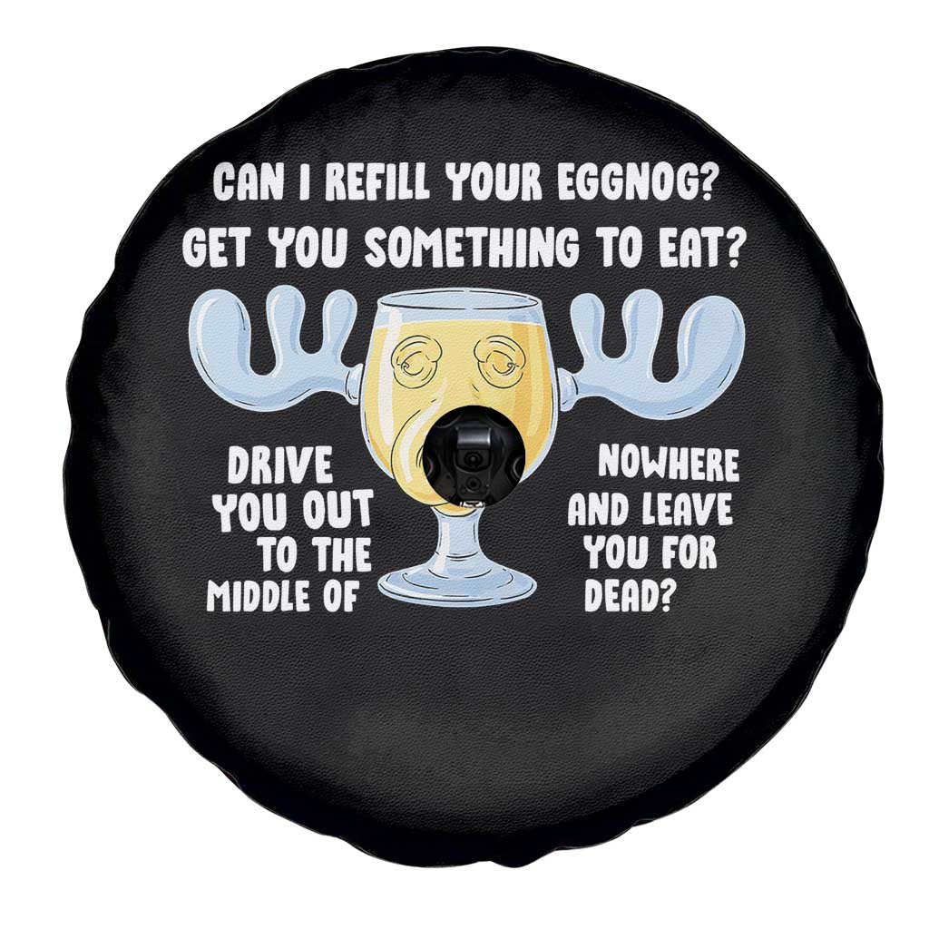 Funny Christmas Vacation Eggnog Spare Tire Cover Can I Refill Your Eggnogs Get You Something To Eat Xmas Movie - Wonder Print Shop