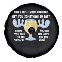Funny Christmas Vacation Eggnog Spare Tire Cover Can I Refill Your Eggnogs Get You Something To Eat Xmas Movie - Wonder Print Shop