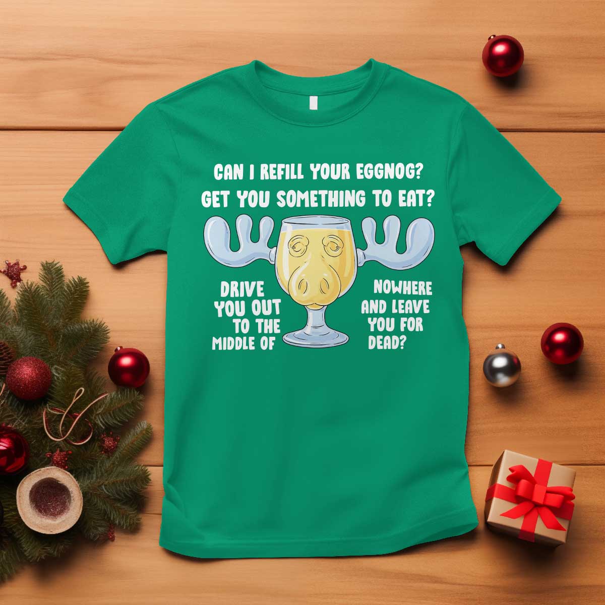 Funny Christmas Vacation Eggnog T Shirt Can I Refill Your Eggnogs Get You Something To Eat Xmas Movie - Wonder Print Shop