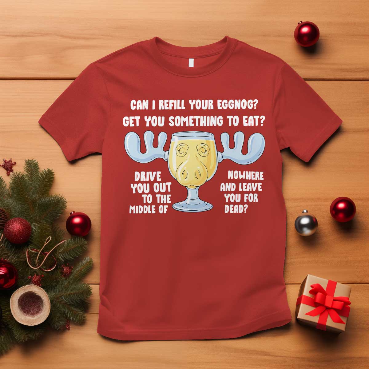 Funny Christmas Vacation Eggnog T Shirt Can I Refill Your Eggnogs Get You Something To Eat Xmas Movie - Wonder Print Shop