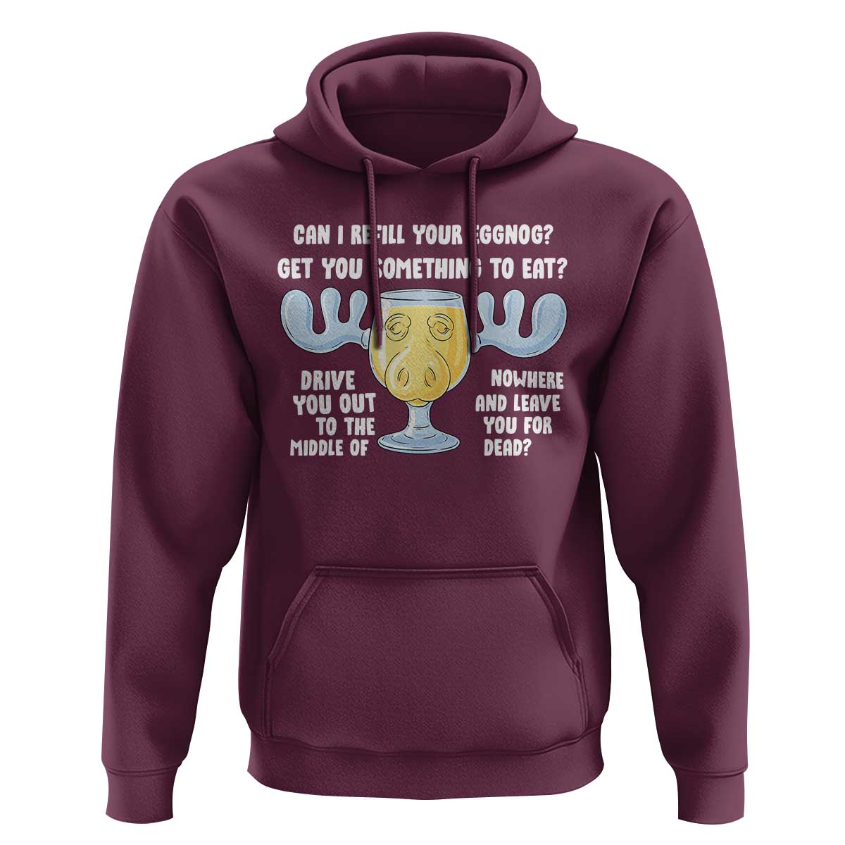 Funny Christmas Vacation Eggnog Hoodie Can I Refill Your Eggnogs Get You Something To Eat Xmas Movie - Wonder Print Shop