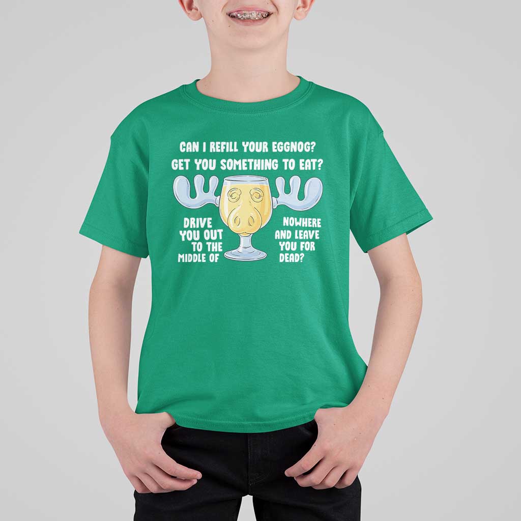 Funny Christmas Vacation Eggnog T Shirt For Kid Can I Refill Your Eggnogs Get You Something To Eat Xmas Movie - Wonder Print Shop