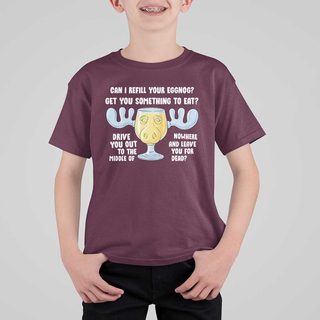 Funny Christmas Vacation Eggnog T Shirt For Kid Can I Refill Your Eggnogs Get You Something To Eat Xmas Movie - Wonder Print Shop