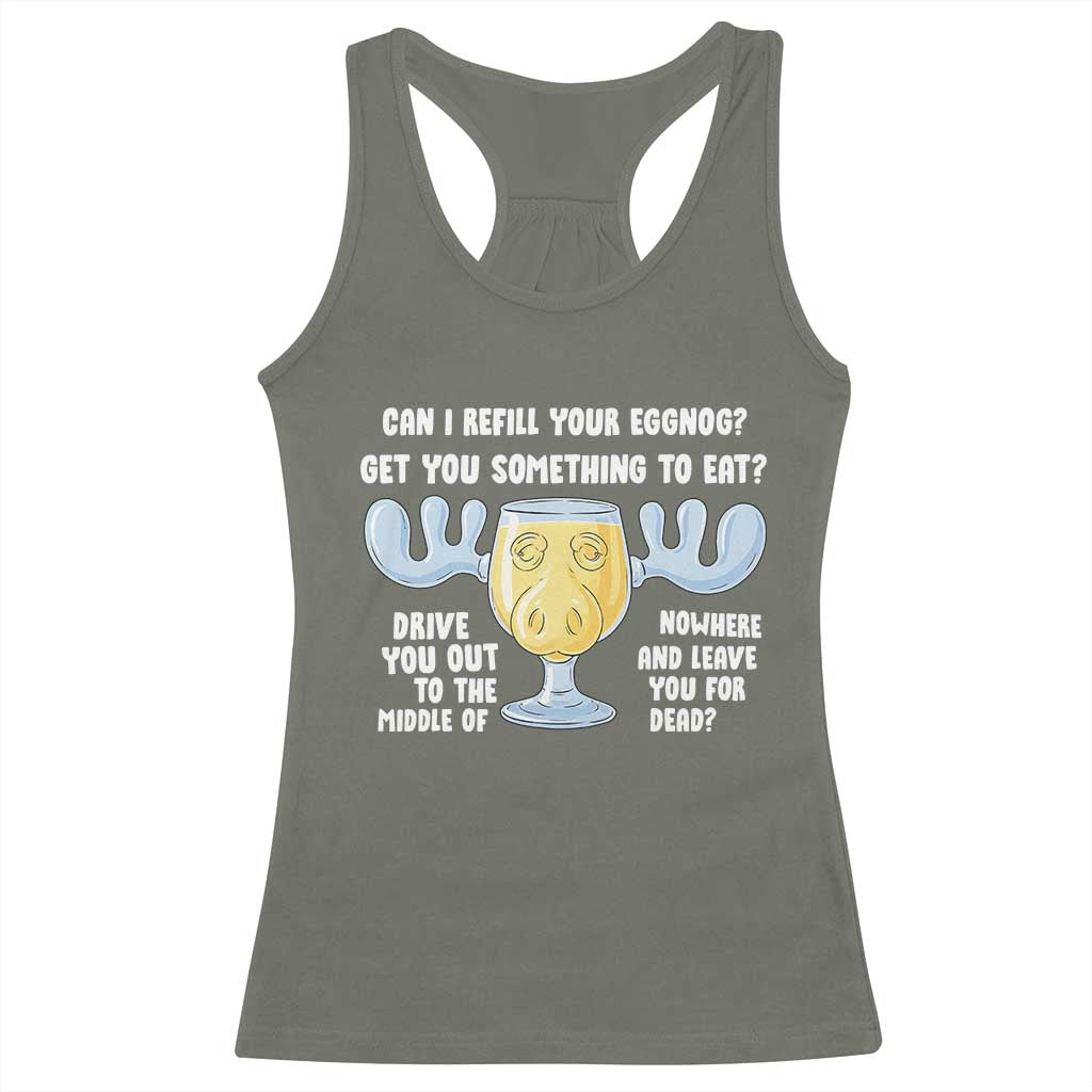 Funny Christmas Vacation Eggnog Racerback Tank Top Can I Refill Your Eggnogs Get You Something To Eat Xmas Movie - Wonder Print Shop