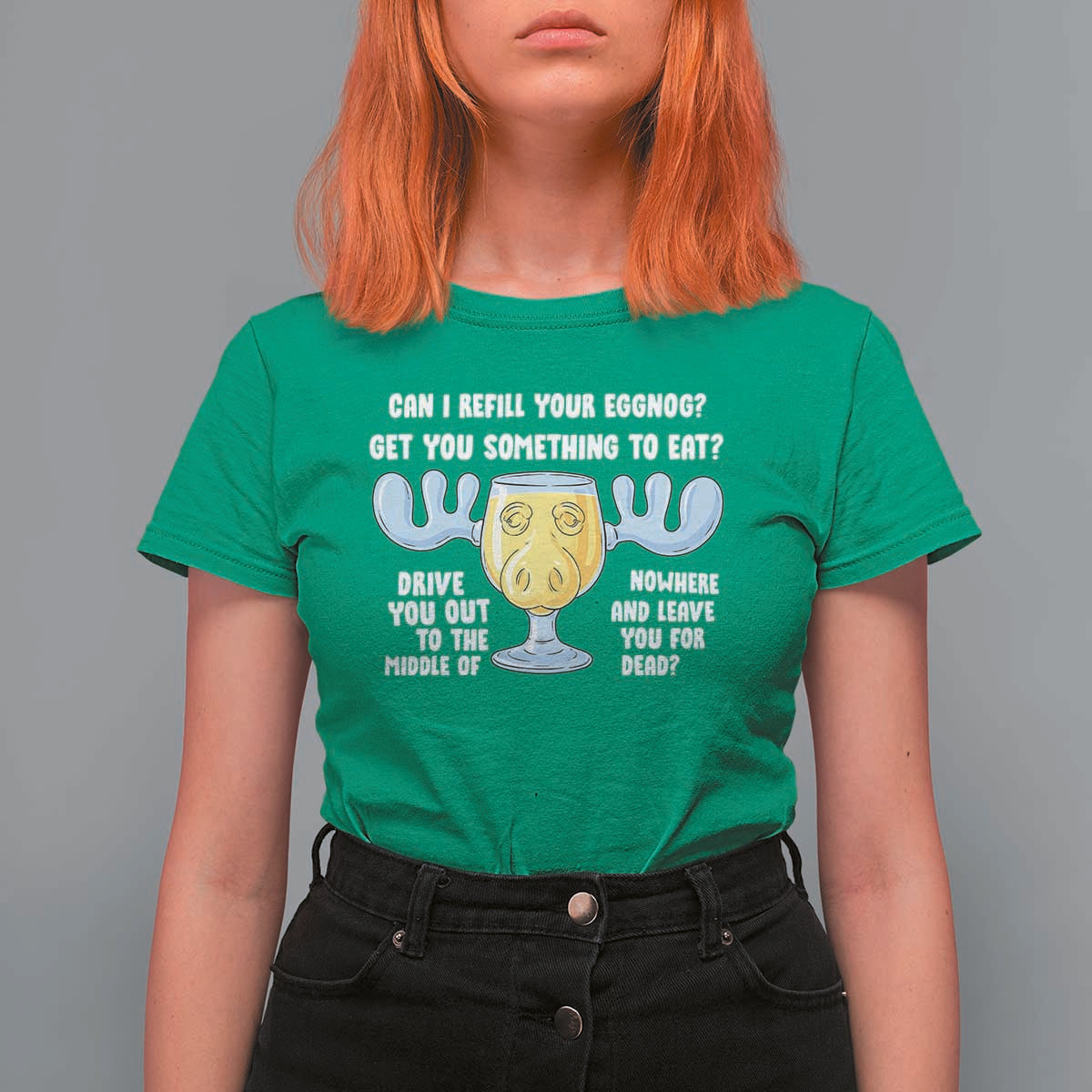 Funny Christmas Vacation Eggnog T Shirt For Women Can I Refill Your Eggnogs Get You Something To Eat Xmas Movie - Wonder Print Shop