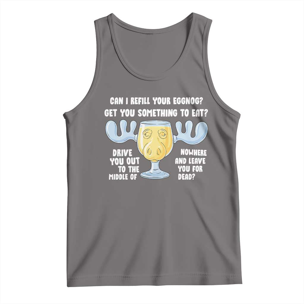 Funny Christmas Vacation Eggnog Tank Top Can I Refill Your Eggnogs Get You Something To Eat Xmas Movie - Wonder Print Shop