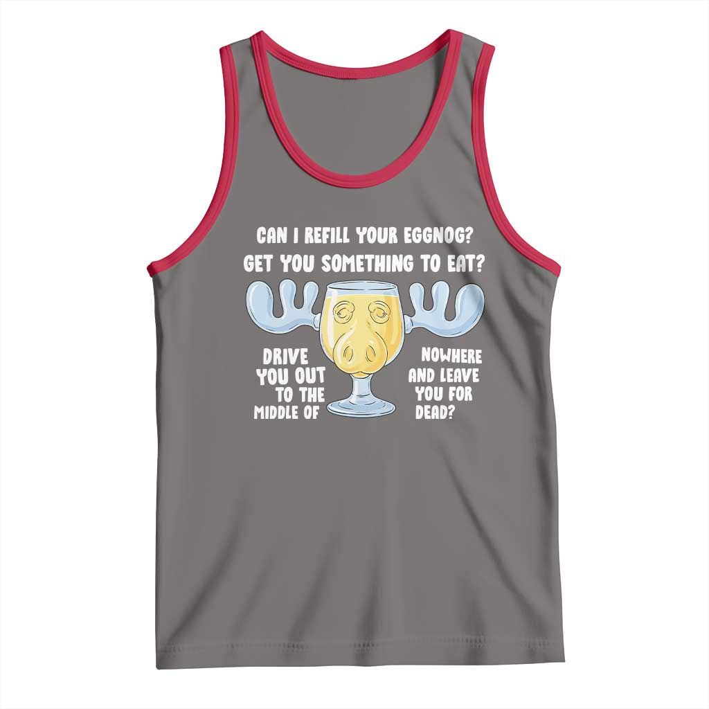 Funny Christmas Vacation Eggnog Tank Top Can I Refill Your Eggnogs Get You Something To Eat Xmas Movie - Wonder Print Shop