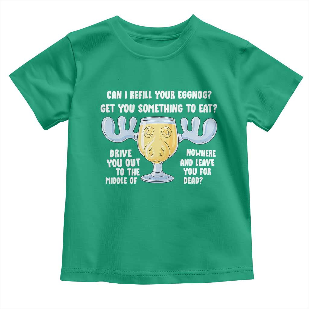 Funny Christmas Vacation Eggnog Toddler T Shirt Can I Refill Your Eggnogs Get You Something To Eat Xmas Movie - Wonder Print Shop