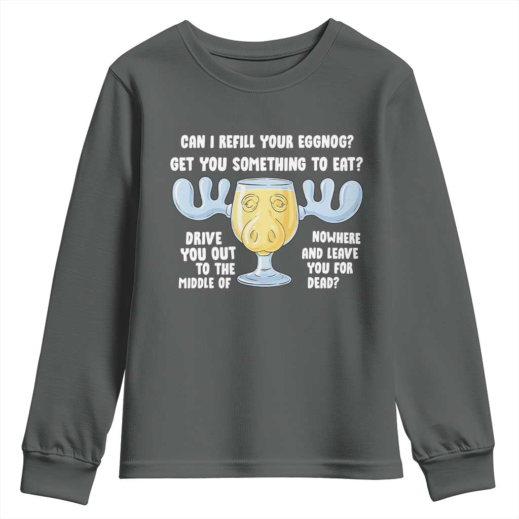 Funny Christmas Vacation Eggnog Youth Sweatshirt Can I Refill Your Eggnogs Get You Something To Eat Xmas Movie - Wonder Print Shop