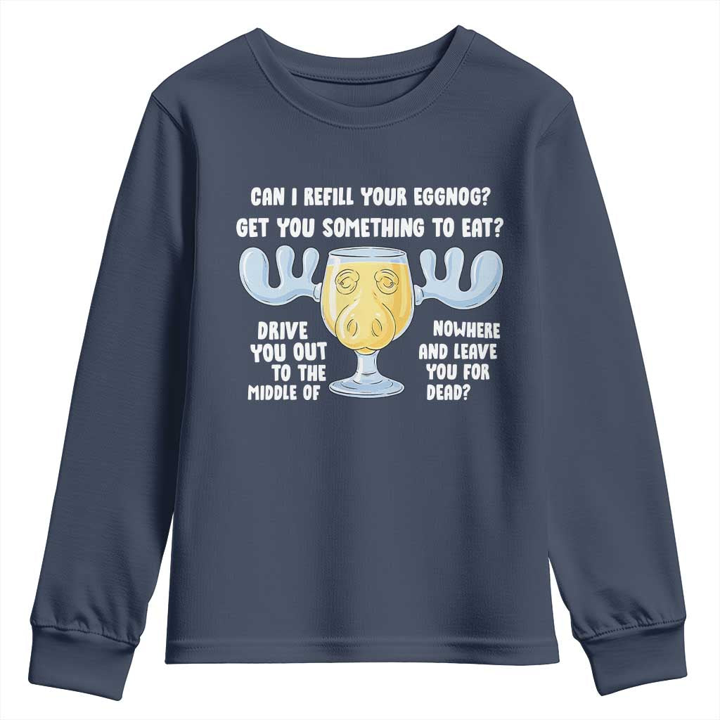 Funny Christmas Vacation Eggnog Youth Sweatshirt Can I Refill Your Eggnogs Get You Something To Eat Xmas Movie - Wonder Print Shop