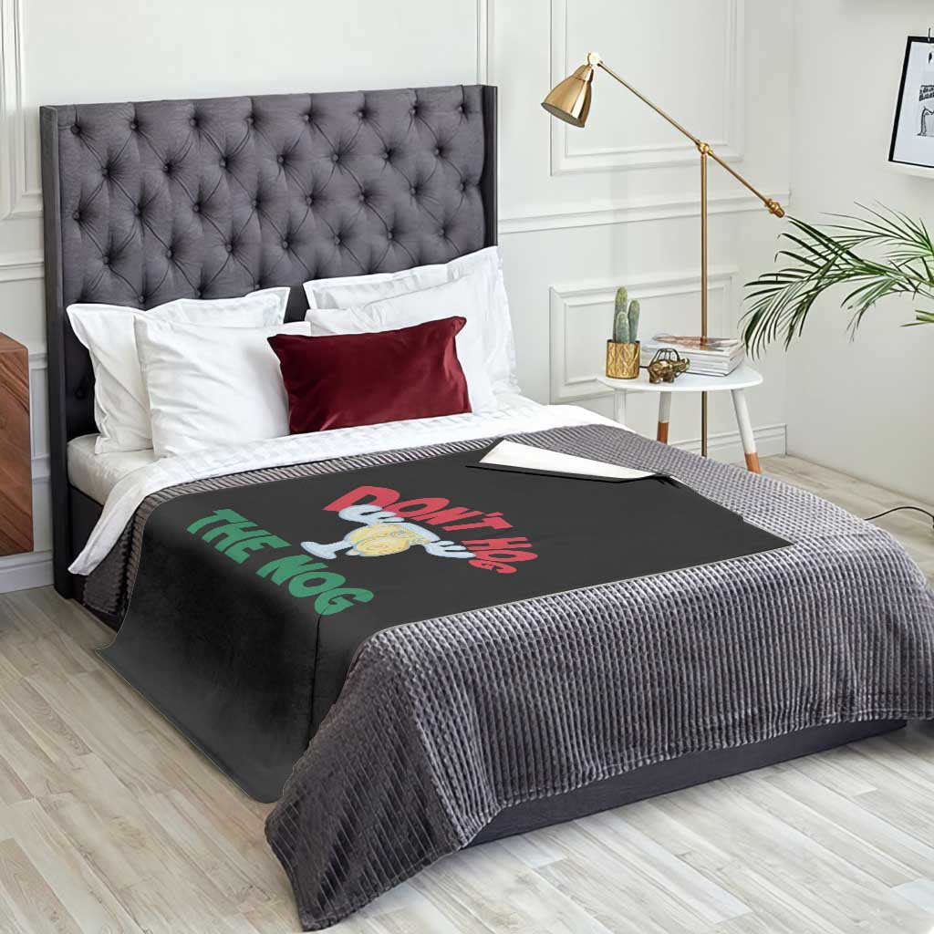 Funny Dont Hog The Nog Christmas Movie Throw Blanket Xmas Vacation Eggnog Moose - Wonder Print Shop