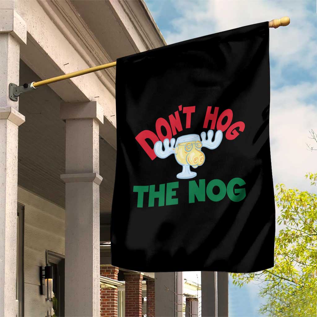 Funny Dont Hog The Nog Christmas Movie Garden Flag Xmas Vacation Eggnog Moose - Wonder Print Shop