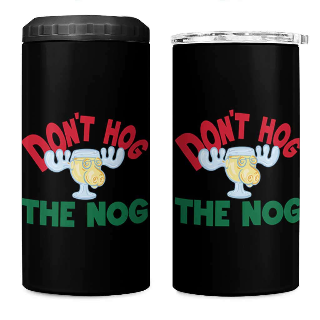 Funny Dont Hog The Nog Christmas Movie 4 in 1 Can Cooler Tumbler Xmas Vacation Eggnog Moose - Wonder Print Shop