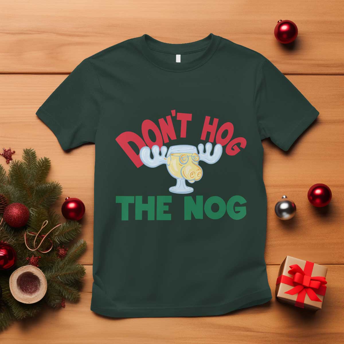 Funny Dont Hog The Nog Christmas Movie T Shirt Xmas Vacation Eggnog Moose - Wonder Print Shop