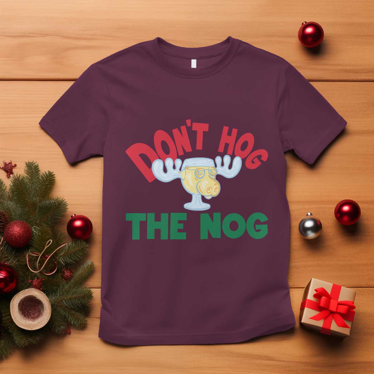 Funny Dont Hog The Nog Christmas Movie T Shirt Xmas Vacation Eggnog Moose - Wonder Print Shop