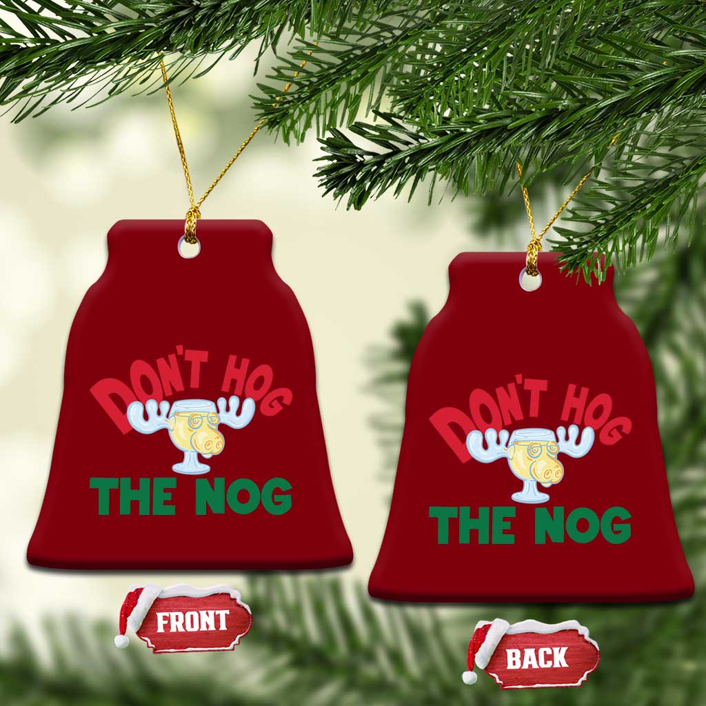 Funny Dont Hog The Nog Christmas Movie Ceramic Ornament Xmas Vacation Eggnog Moose - Wonder Print Shop