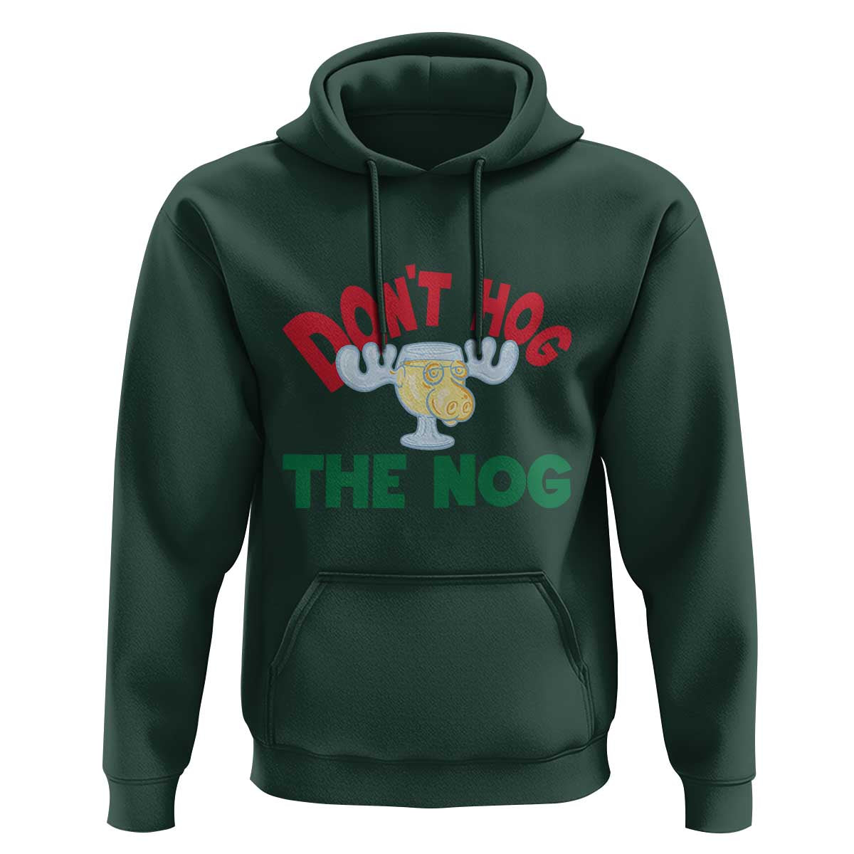 Funny Dont Hog The Nog Christmas Movie Hoodie Xmas Vacation Eggnog Moose - Wonder Print Shop
