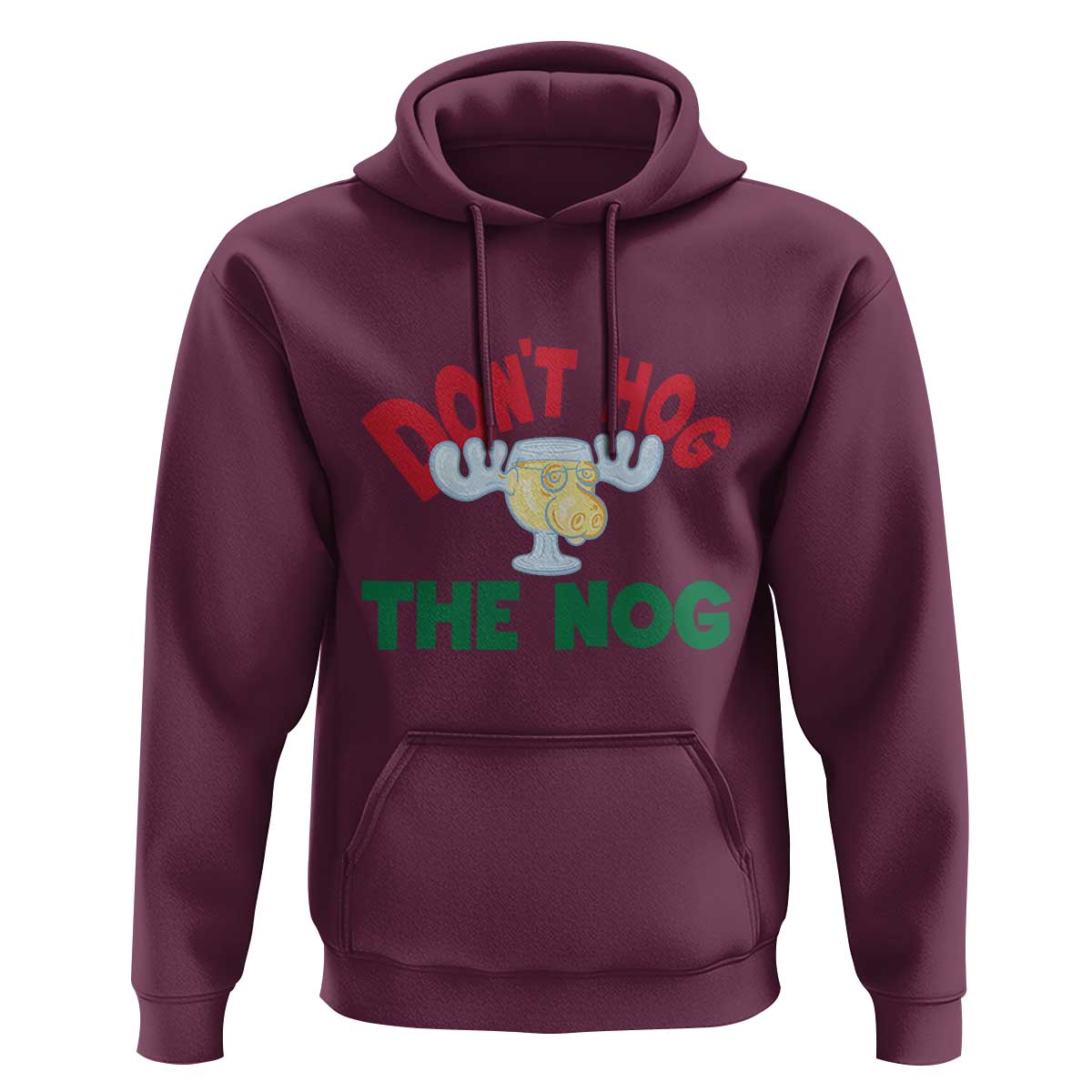 Funny Dont Hog The Nog Christmas Movie Hoodie Xmas Vacation Eggnog Moose - Wonder Print Shop