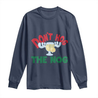 Funny Dont Hog The Nog Christmas Movie Long Sleeve Shirt Xmas Vacation Eggnog Moose - Wonder Print Shop