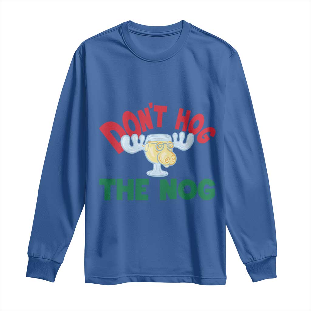 Funny Dont Hog The Nog Christmas Movie Long Sleeve Shirt Xmas Vacation Eggnog Moose - Wonder Print Shop