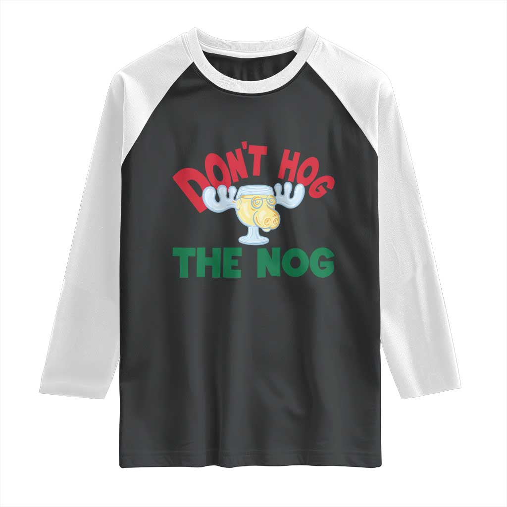Funny Dont Hog The Nog Christmas Movie Raglan Shirt Xmas Vacation Eggnog Moose - Wonder Print Shop