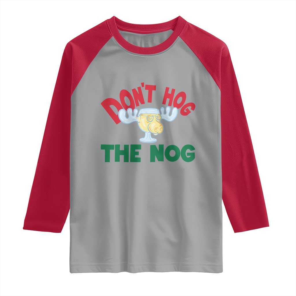 Funny Dont Hog The Nog Christmas Movie Raglan Shirt Xmas Vacation Eggnog Moose - Wonder Print Shop