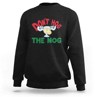 Funny Dont Hog The Nog Christmas Movie Sweatshirt Xmas Vacation Eggnog Moose - Wonder Print Shop