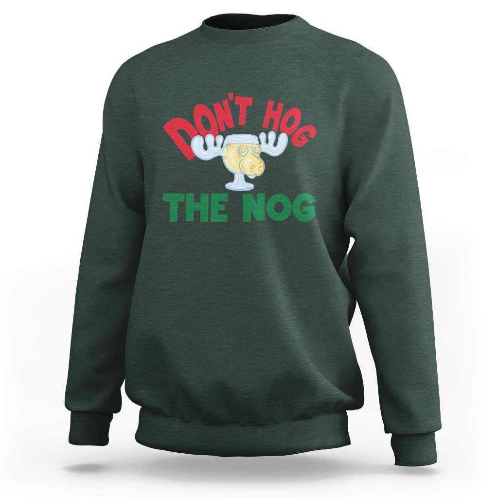 Funny Dont Hog The Nog Christmas Movie Sweatshirt Xmas Vacation Eggnog Moose - Wonder Print Shop