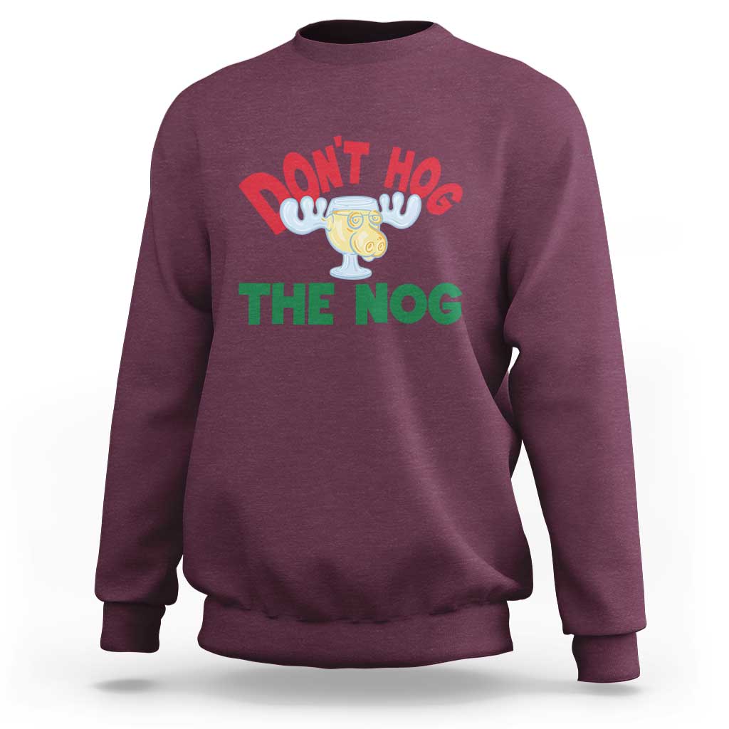 Funny Dont Hog The Nog Christmas Movie Sweatshirt Xmas Vacation Eggnog Moose - Wonder Print Shop