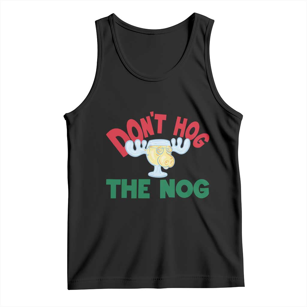 Funny Dont Hog The Nog Christmas Movie Tank Top Xmas Vacation Eggnog Moose - Wonder Print Shop