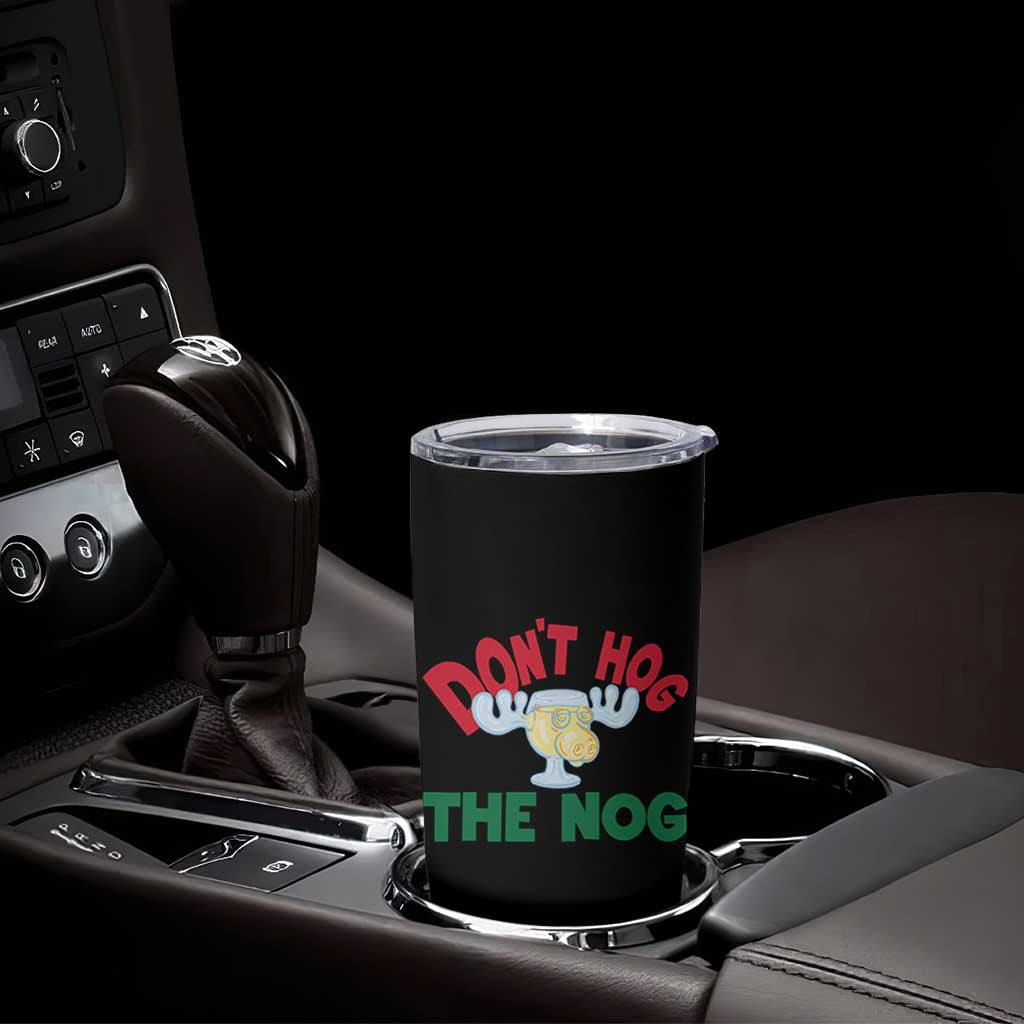 Funny Dont Hog The Nog Christmas Movie Tumbler Cup Xmas Vacation Eggnog Moose - Wonder Print Shop