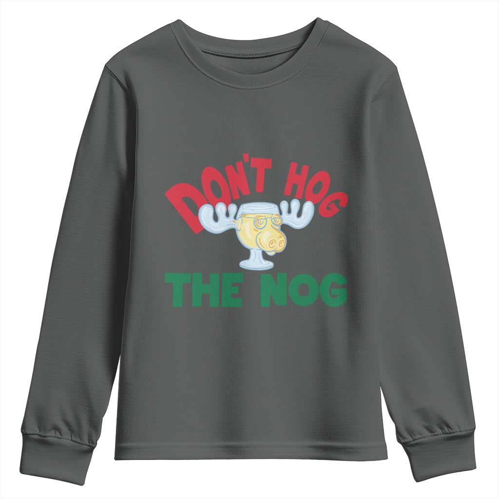 Funny Dont Hog The Nog Christmas Movie Youth Sweatshirt Xmas Vacation Eggnog Moose - Wonder Print Shop