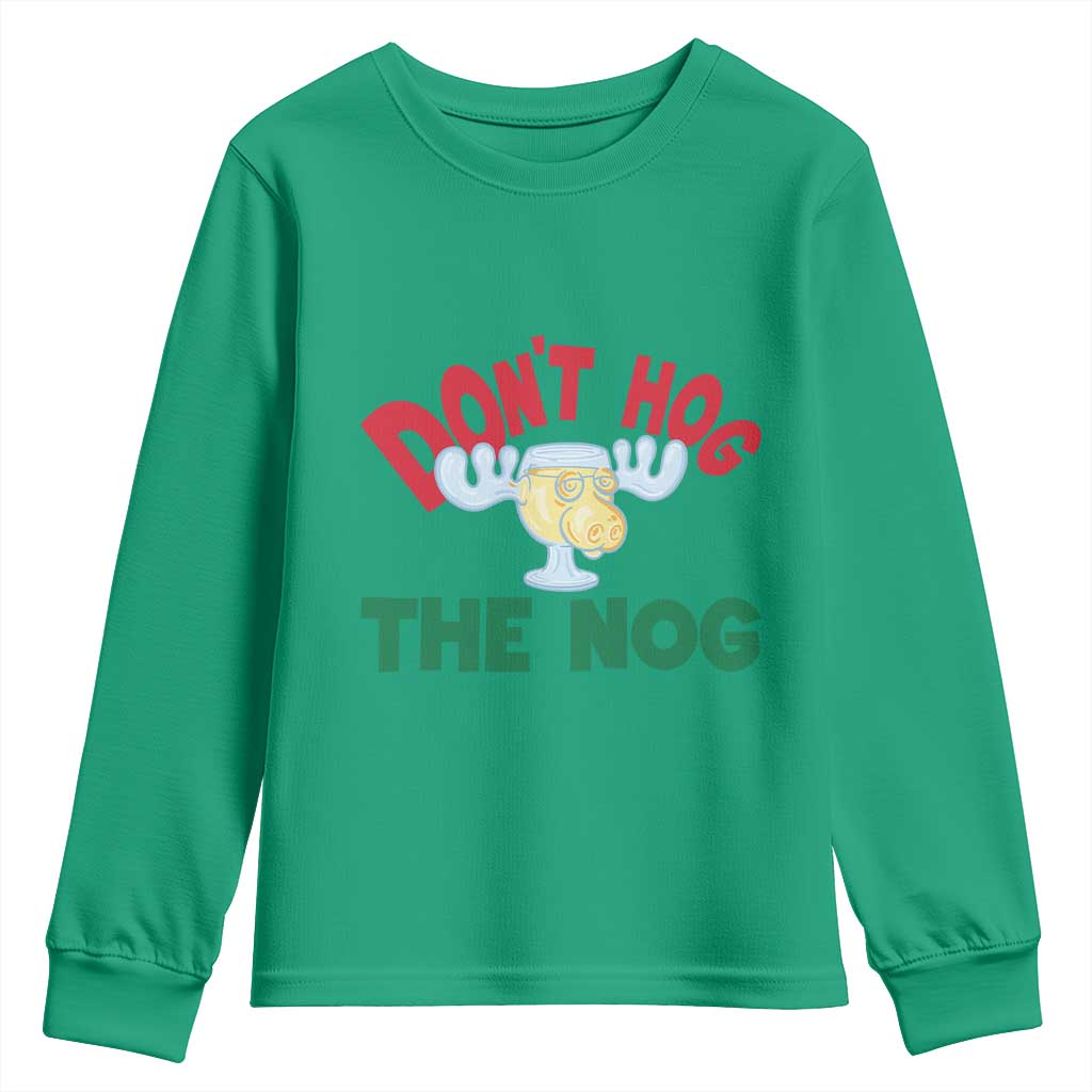 Funny Dont Hog The Nog Christmas Movie Youth Sweatshirt Xmas Vacation Eggnog Moose - Wonder Print Shop