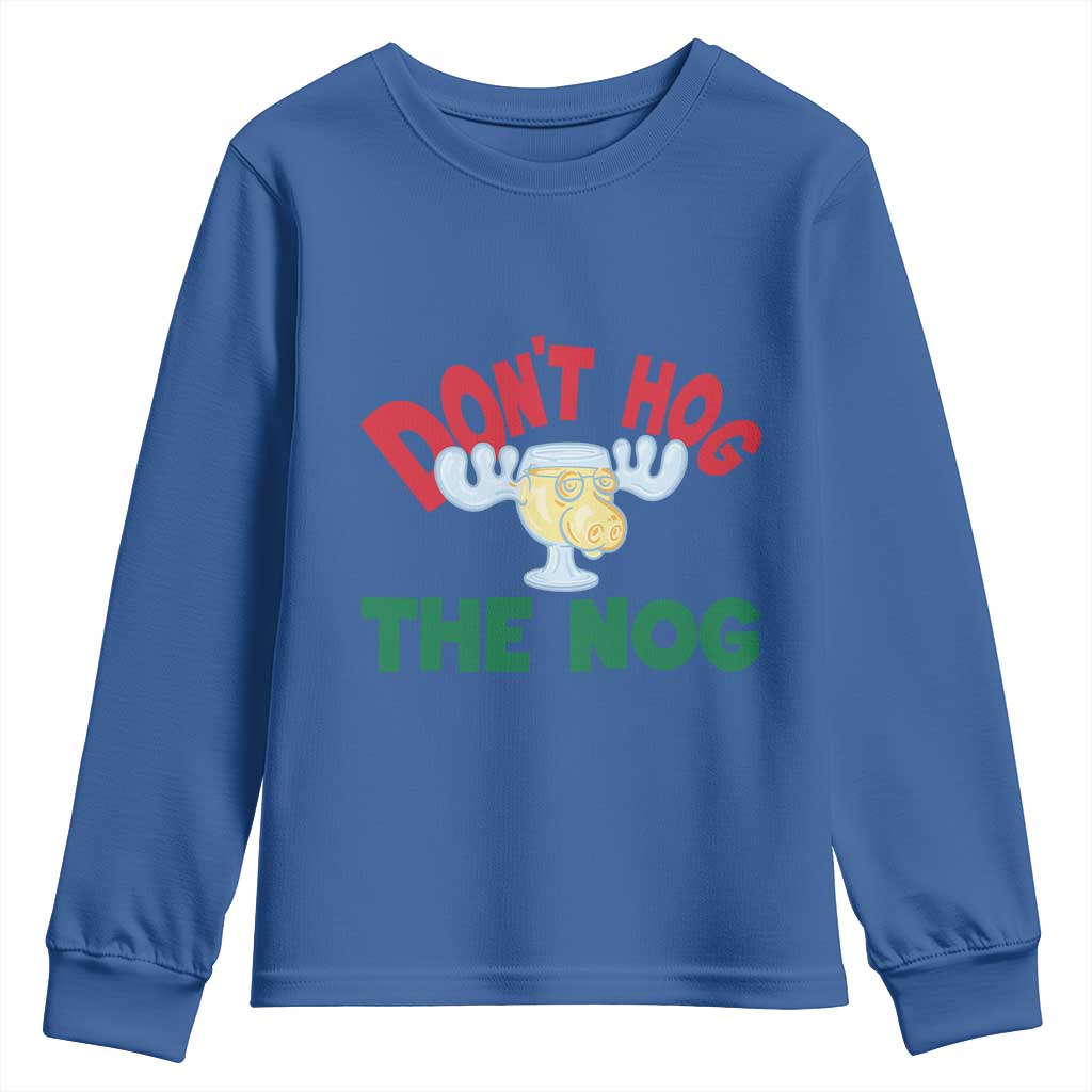 Funny Dont Hog The Nog Christmas Movie Youth Sweatshirt Xmas Vacation Eggnog Moose - Wonder Print Shop