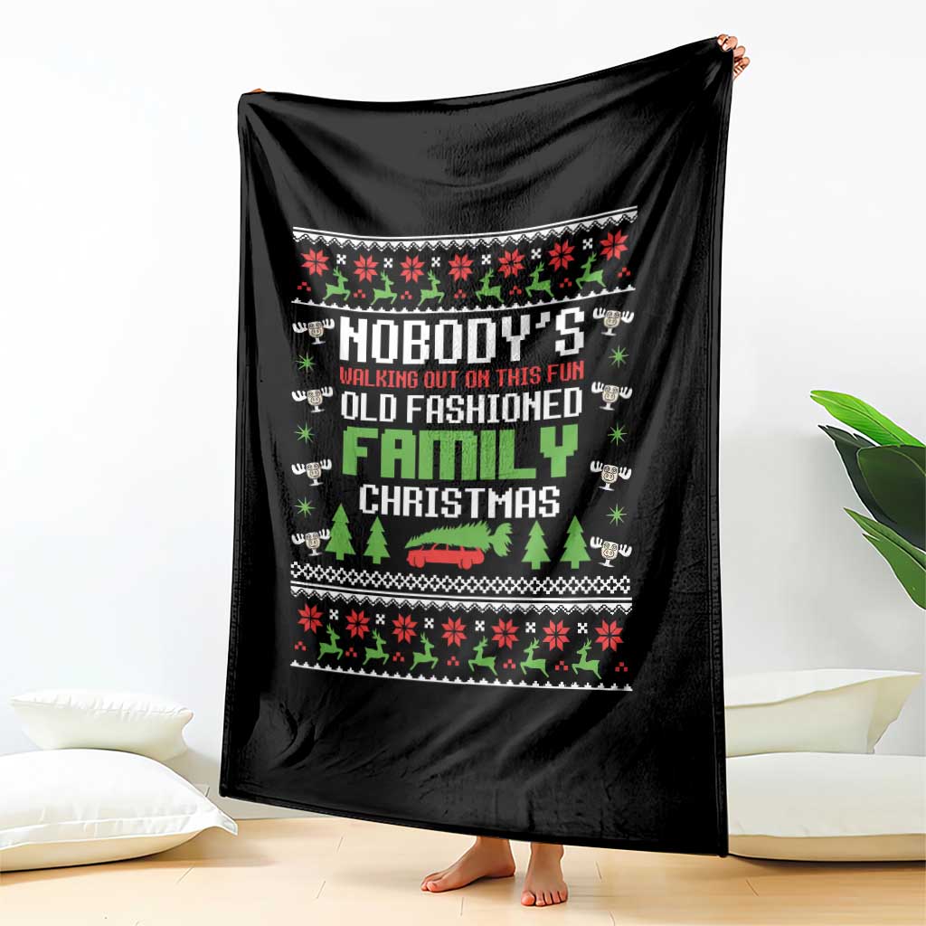 Funny Christmas Vacation Movie Throw Blanket Nobodys Walking Out On This Fun Old Fashioned Family Christmas - Wonder Print Shop